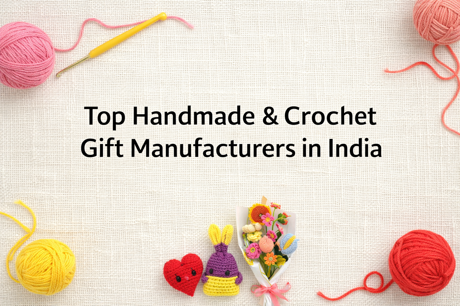 Top Handmade & Crochet Soft Toy Manufacturers India